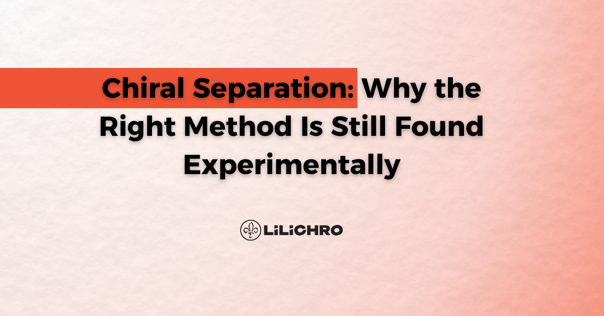Chiral Separation Guide for Preparative Chromatography